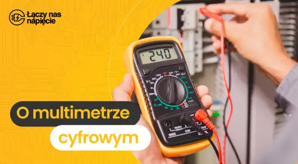 Multimetr cyfrowy: co to jest i jak go używać? Poradnik dla każdego!